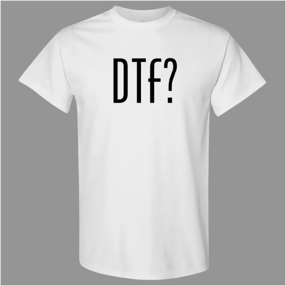 Got Dtf Shirt